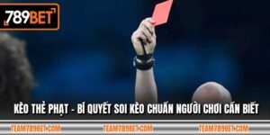 Kèo Thẻ Phạt - Bí Quyết Soi Kèo Chuẩn Người Chơi Cần Biết