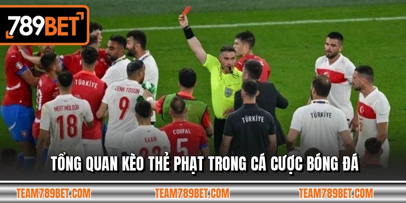 Tổng quan kèo thẻ phạt trong cá cược bóng đá